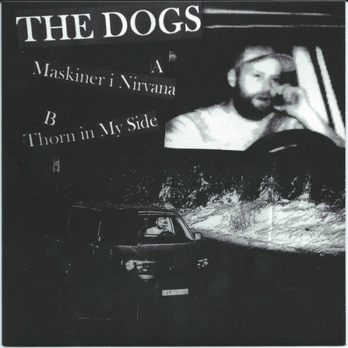 The Dogs : Maskiner I Nirvana - Thorn In My Side